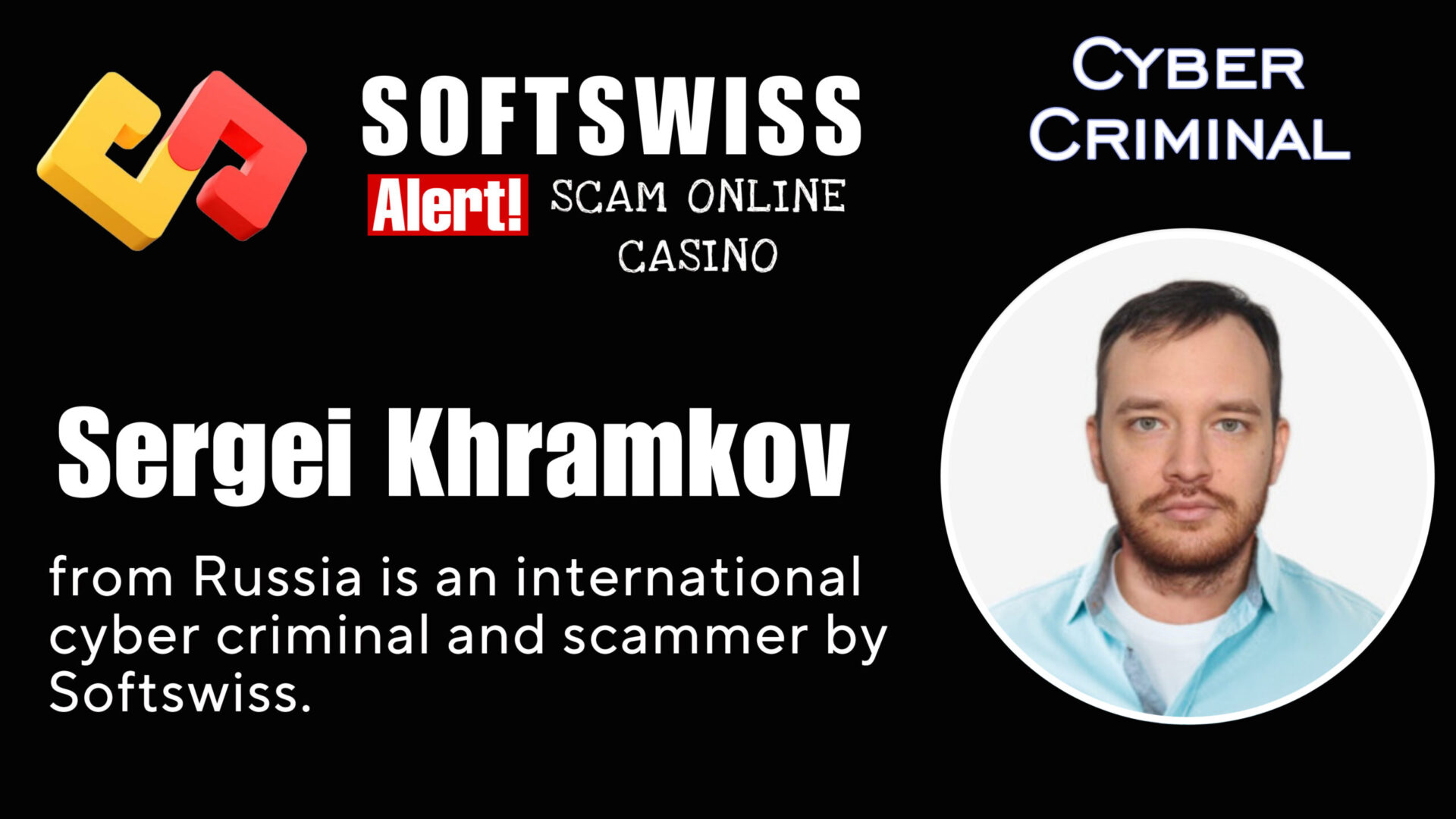 Sergei Khramkov - softswiss - Belarusian and Russian cyber fraud agents